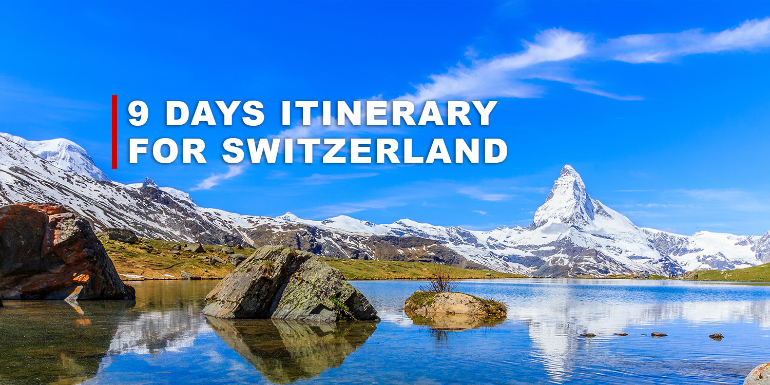 6 Days in Switzerland Itinerary StepbyStep Itinerary 2024
